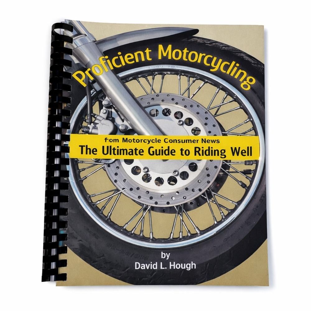 Proficient Motorcycling David L Hough Ultimate Guide Riding Well Spiral Bound